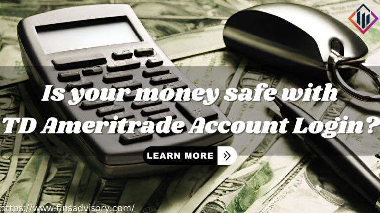 Ensuring the Safety of Your Investments: A Guide to TD Ameritrade Account Security